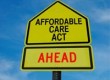 sign that says Affordable Care Act Ahead